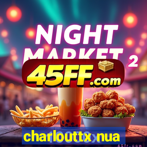 charlouttx nua